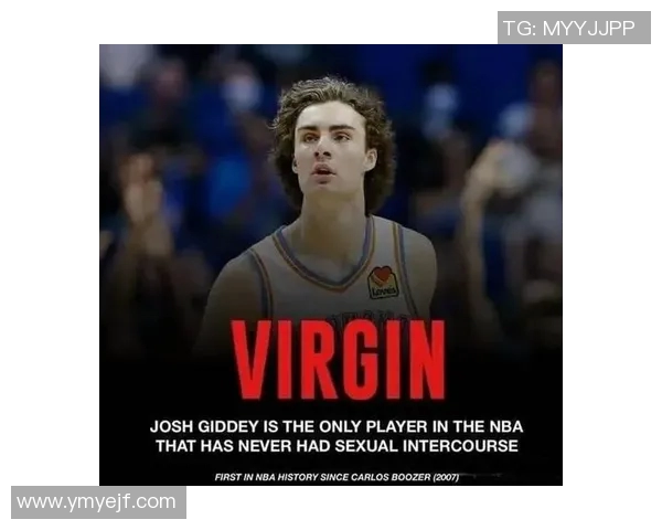 约什吉迪在NBA赛季中的突破表现与未来潜力分析 约什吉迪在NBA赛季中的突破表现与未来潜力分析